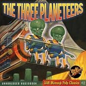 The Three Planeteers: The Science Fiction Pulp Classic | [Radio Archives, Edmond Hamilton]