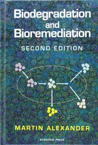 Biodegradation and Bioremediation, Second Edition 2nd edition by Alexander, Martin (1999) Hardcover