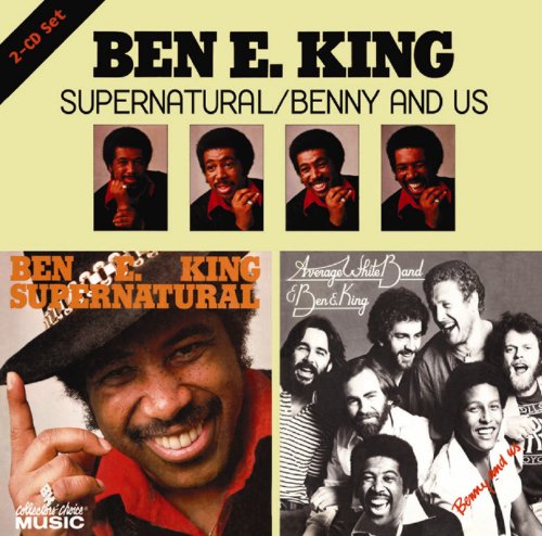 Ben E King - Supernatural / Benny & Us