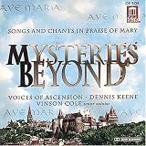 Mysteries Beyond: Songs and Chants in Praise of Mary