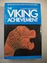 The Viking Achievement: The Society and Culture of Early Medieval Scandinavia (Great Civilization Series)