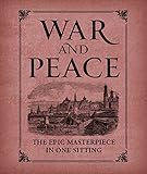 War and peace : the epic masterpiece in one sitting