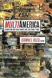 Multi-America : Essays on Cultural Wars and Cultural Peace (0670867535) by Reed, Ishmael