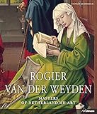 Rogier Van der Weyden 1399/1400-1464