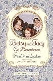 Betsy and Tacy Go Downtown (Betsy-Tacy)