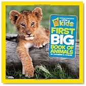 National Geographic Little Kids First Big Book of Animals (National Geographic Little Kids First Big Books)