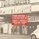 From Avenue A to Great White Way 1914-1950