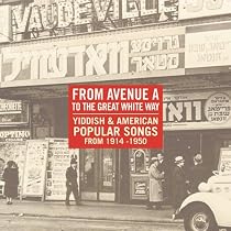 From Avenue A to the Great White Way 1914-1950