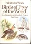 Birds of Prey of the World: A Coloured Guide to Identification of All the Diurnal Species Order Falconiformes