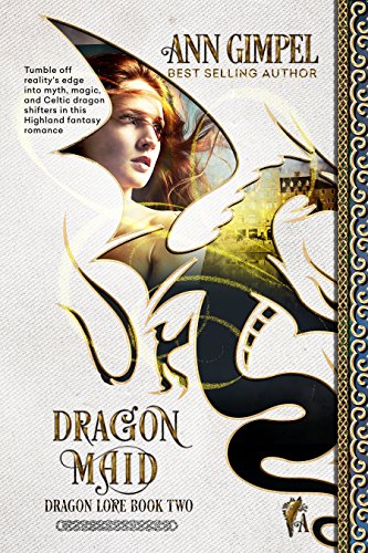 Dragon Maid: Highland Fantasy Romance (Dragon Lore Book 3), by Ann Gimpel