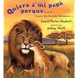 quiero a mi papa porque i love my daddy because english  spanishedition spanish edition