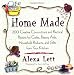 Home Made: 200 creat Concoctions Pratical Potions for Crafts Beauty Aids Household Products