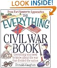 The Everything Civil War Book: Everything You Need to Know About the War That Divided the Nation (Everything (History & Travel))