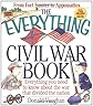 The Everything Civil War Book: Everything You Need to Know About the War That Divided the Nation (Everything (History & Travel))