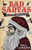 Bad Santas and other creepy Christmas characters