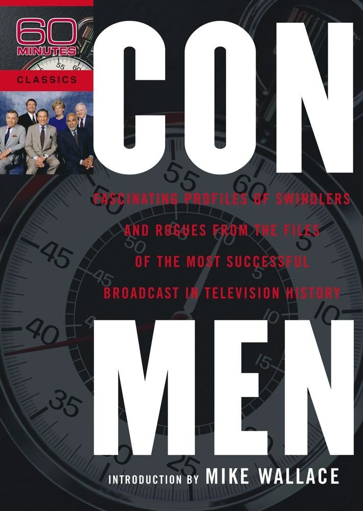 Con Men: Fascinating Profiles of Swindlers and Rogues from the ... Con Men: Fascinating Profiles of Swindlers and Rogues from the ...