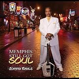 Johnny Rawls Memphis Still Got Soul