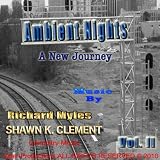 Richard Myles & Shawn K. Clement Ambient Nights Vol II