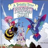 Totally True Princess Story, A