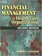 Financial Management in Health Care Organizations (Delmar Series in Health Services Administration)