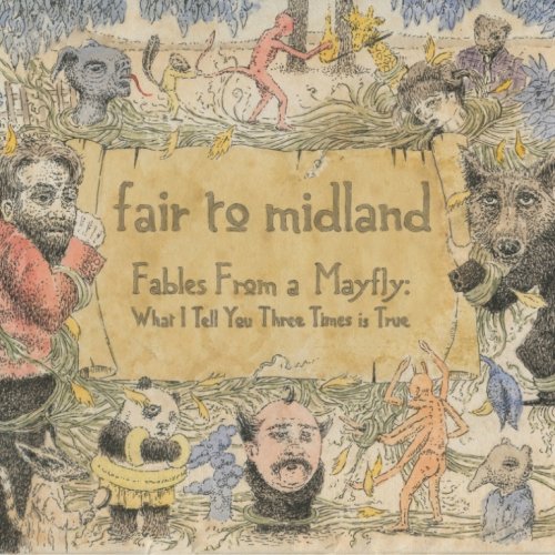 Fair To Midland - Fables from a Mayfly: What I Tell You Three Times is True - Zortam Music