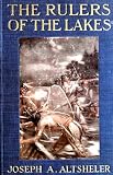 The Rulers of the Lakes: A Story of George and Champlain (French and Indian War)