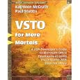 VSTO for Mere Mortals(TM): A VBA Developer's Guide to Microsoft Office Development Using Visual Studio 2005 Tools for Office (For Mere Mortals)