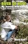 River of Hope: My Journey with Kathy in Search of Healing from Lou Gehrig's Disease