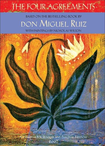 The Four Agreements 2007 Engagement Calendar