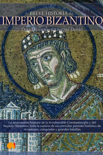 Breve historia del Imperio bizantino (Spanish Edition)