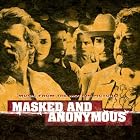 Click here to buy Masked and Anonymous by  Bob Dylan .