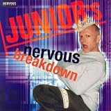 Juniors Nervous Breakdown