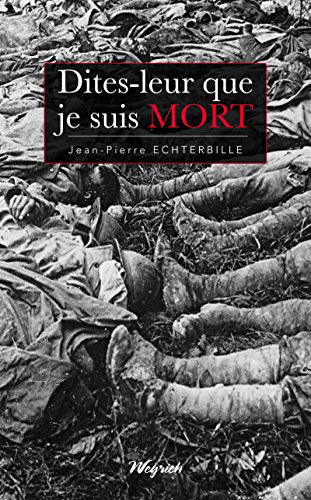 Dites-leur que je suis mort: Roman historique (French Edition)