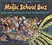 The Magic School Bus and the Science Fair Expedition (Magic School Bus) by Joanna Cole