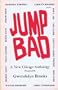Jump Bad: A New Chicago Anthology