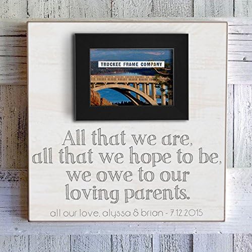 16" x 16" Personalized Picture Frame All that we are all that we hope to be we owe to our loving parents Parents Wedding Gift In-Laws Mother of the Bride Father of the Groom Christmas Gift