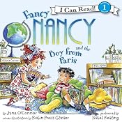 Fancy Nancy and the Boy from Paris | [Jane O'Connor, Robin Preiss Glasser]