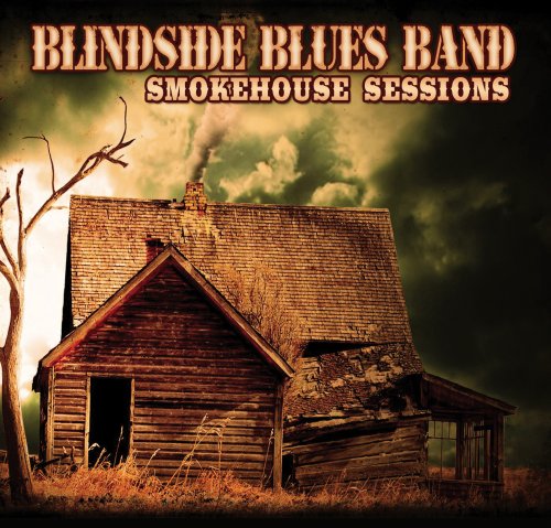 Blindside Blues Band - Smokehouse Sessions - Zortam Music