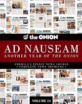 The Onion Ad Nauseum: Another Year of The Onion: Volume 14: Vol 14