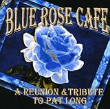 Reunion & Tribute to Pat Long
