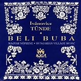Beli Buba: Magyar Nepzene (Hungarian Vil