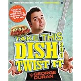 Take this Dish and Twist It