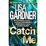 Catch Me by Lisa Gardner