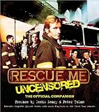 Rescue Me: Uncensored: The Official Companion