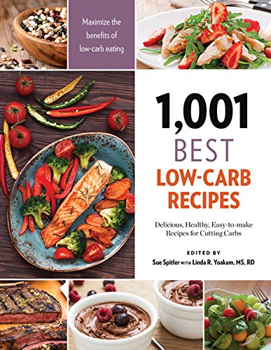 1,001 Best Low-Carb Recipes: Delicious, Healthy, Easy-to-make Recipes for Cutting Carbs