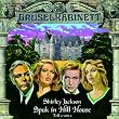 Gruselkabinett 9 - Spuk in Hill House (Teil 2 von 2)