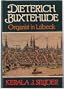 Dieterich Buxtehude: Organist in Lubeck
