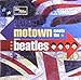 Motown Meets The Beatles