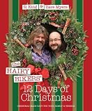 The Hairy Bikers' 12 Days of Christmas: Fabulous Festive Recipes to Feed Your Family and Friends