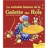 La v�ritable histoire de la galette des rois